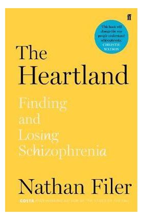 The Heartland: finding and losing schizophrenia | Nathan Filer