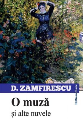 O muza si alte nuvele | Duiliu Zamfirescu