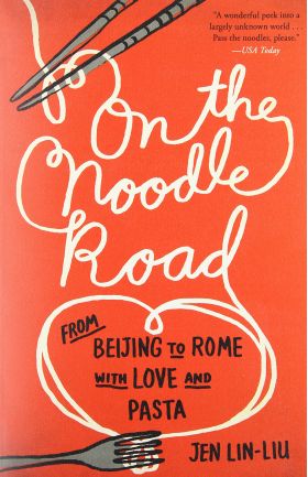 On the Noodle Road | Jen Lin-Liu