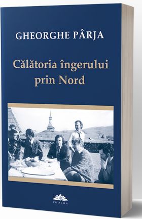 Calatoria ingerului prin Nord | Gheorghe Parja