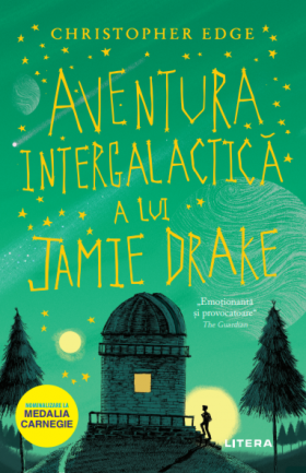 Aventura Intergalactica a lui Jamie Drake | Christopher Edge