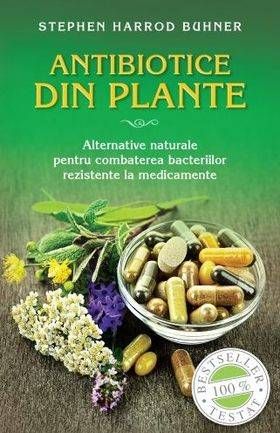 Antibiotice din plante - Carte - Stephen Harrod Buhner, Editura Litera