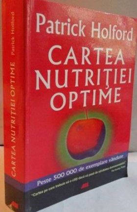 Cartea nutritiei optime - Carte - Patrick Holford, ALL