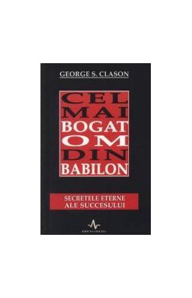 Cel mai bogat om din Babilon - George S. Clason