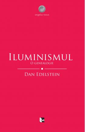 Iluminismul. O genealogie | Dan Edelstein