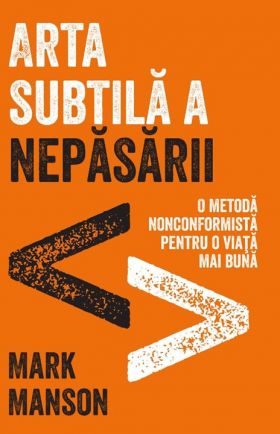 Arta subtila a nepasarii | Mark Manson