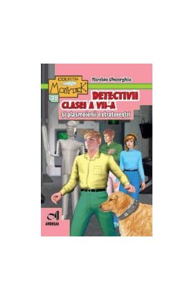 Detectivii clasei a VII-a si plasmeienii extraterestii - Nicolae Gheorghiu