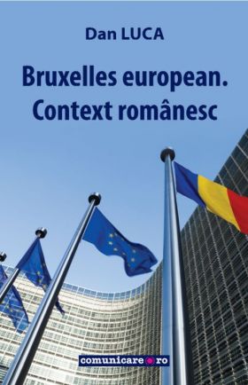 Bruxelles european. Context romanesc | Dan Luca