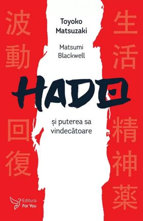 Hado si puterea sa vindecatoare | Toyoko Matsuzaki