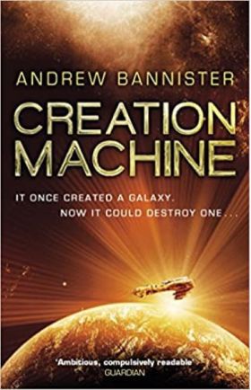 Creation Machine | Andrew Bannister