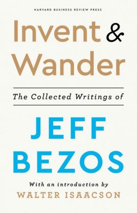 Invent and Wander | Walter Isaacson , Jeff Bezos