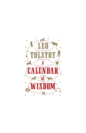 A Calendar of Wisdom | Leo Tolstoy