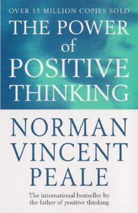 The Power of Positive Thinking | Norman Vincent Peale