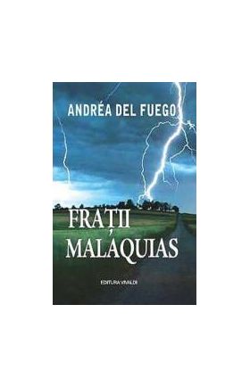 Fratii Malaquias - Andrea Del Fuego