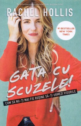 Gata cu scuzele! | Rachel Hollis