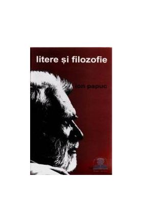 Litere si filozofie - Ion Papuc