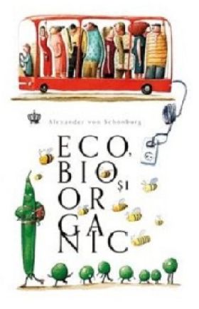 Eco, bio si organic | Alexander von Schonburg