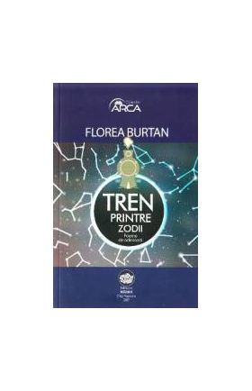 Tren printre zodii - Florea Burtan