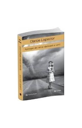 Aproape de inima vijelioasa a lumii - Clarice Lispector