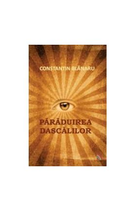 Paraduirea Dascalilor - Constantin Blanaru