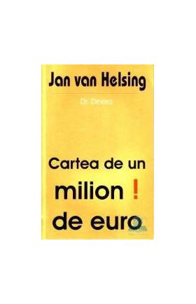 Cartea de un milion de euro - Jan Van Helsing