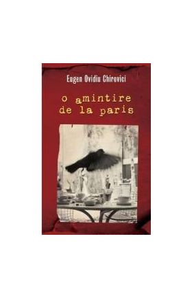 O amintire de la Paris - Eugen Ovidiu Chirovici