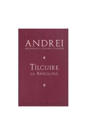 Tilcuire la Apocalipsa - Sfintul Andrei