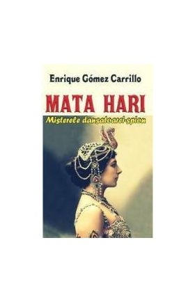 Mata Hari - Enrique Gomez Carrillo