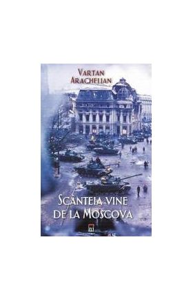 Scanteia vine de la Moscova - Vartan Arachelian