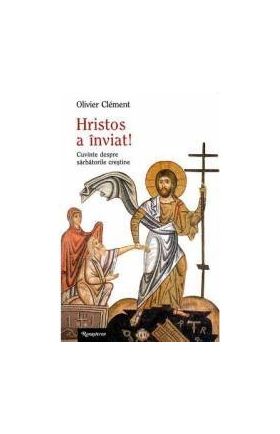 Hristos a inviat - Olivier Clement