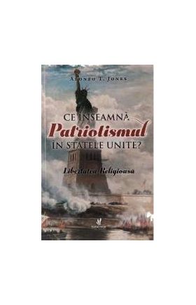 Ce inseamna patriotismul in Statele Unite - Alonzo T. Jones