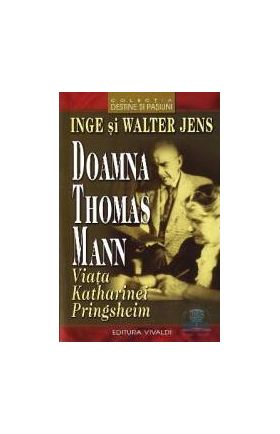 Doamna Thomas Mann - Inge Si Walter Jens