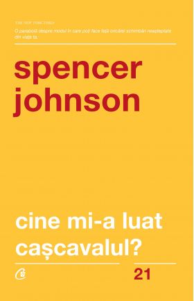 Cine mi-a luat cascavalul? | Spencer Johnson