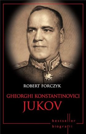 Gheorghi Konstantinovici Jukov | Robert Forczyk