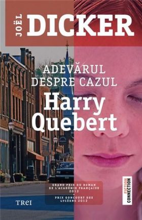 Adevarul despre cazul Harry Quebert | Joel Dicker