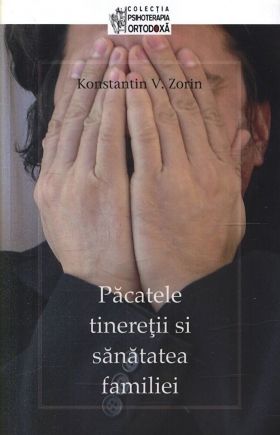 Pacatele tineretii si sanatatea familiei | K. V. Zorin