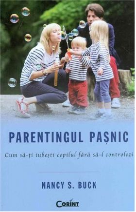 Parentingul pasnic | Nancy S. Buck