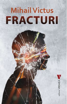 Fracturi | Mihail Victus