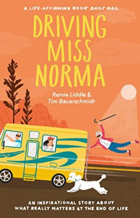 Driving Miss Norma | Tim Bauerschmidt , Ramie Liddle