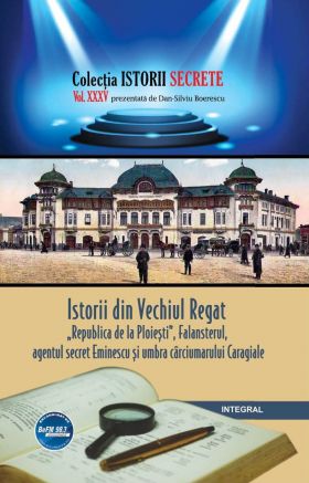 Istorii din Vechiul Regat | Dan-Silviu Boerescu