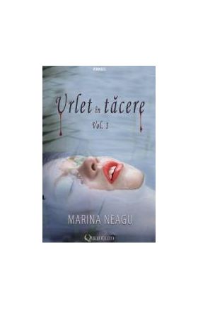 Urlet in tacere vol.1 - Marina Neagu