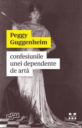 Confesiunile unei dependente de arta | Peggy Guggenheim