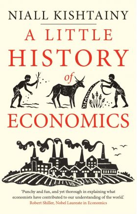 A Little History of Economics | Niall Kishtainy