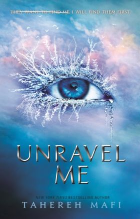 Unravel Me | Tahereh Mafi