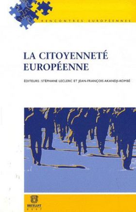 La citoyenneté européenne | Stéphane Leclerc, Jean-François Akandji-Kombé