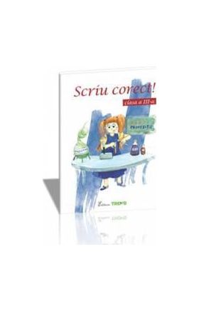 Scriu corect cls 3 - Gabriela Ciorean Mirela Rizea-Patrascu