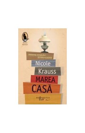 Marea casa - Nicole Krauss