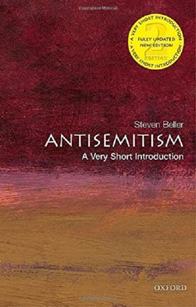 Antisemitism: A Very Short Introduction | Cambridge) and former Research Fellow in History at Peterhouse College Washington D.C. Steven (Visiting Scholar at George Washington University Beller