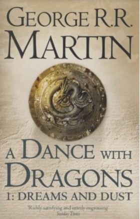 A Dance With Dragons. Part 1: Dreams and Dust | George R.R. Martin