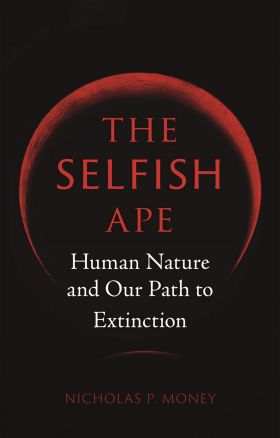 The Selfish Ape | Nicholas P. Money